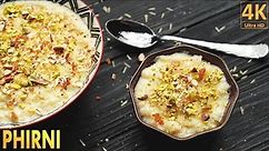 Phirni Recipe | How to Make Phirni at Home | Eid Special Dessert Recipe | फिरनी- Firni Recipe