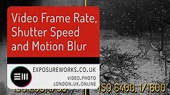 Understanding Video Frame Rate, Shutter Speed and Motion Blur - A Simple Comparison Test