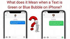 What does it Mean when a Text is Green or Blue Text Bubbles on iPhone?