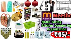 *Huge* Meesho Haul | Meesho Space Saving Kitchen Countertop Organization | Non modular kitchen |