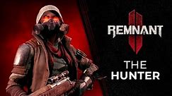 Remnant 2 - Hunter Archetype Reveal Trailer
