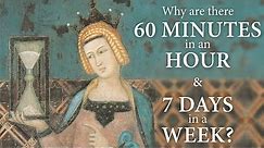 A History of Time - Seconds, Minutes, Hours, Days & Weeks