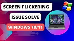 How to Solve Screen Flickering Issue on Windows 10/11 | Troubleshooting Guide (2024)
