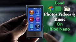 How to Add MUSIC to Your iPod Nano 7th [Add Photos Videos]