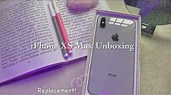 iPhone xs max silver Unboxing 🍏🧚🏽💕[Replacement]