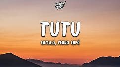 Camilo & Pedro Capó - Tutu (Letra / Lyrics)