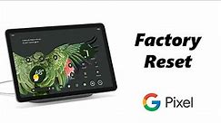 How To Factory Reset Google Pixel Tablet