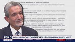 Monumental Sports owner Ted Leonsis defends Wizards, Caps move