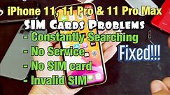 iPhone 11's: SIM Card Not Working, No Service, Constantly Searching, No SIM (FIXED!)