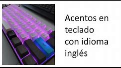 Escribir acentos en un teclado Inglés (MUY FÁCIL!!!)