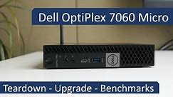 Dell OptiPlex 7060 Micro - Teardown - Upgrade - Benchmarks