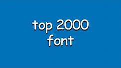 top 2000 font