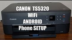 Canon TS5320 WiFi Android Phone Setup review.