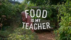 Food is my Teacher