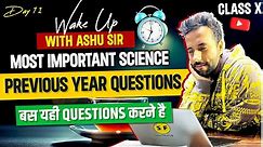 Most Important PYQs of Science | Class 10th Science Board Revision Wake Up Day 11 Ashu Sir