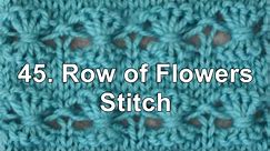Knitting Stitch Pattern - 45. Row Of Flowers