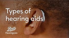 Types of Hearing Aids | Boots Hearingcare