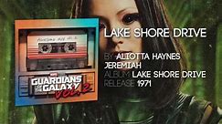 Lake Shore Drive - Aliotta Haynes Jeremiah [Guardians of the Galaxy: Vol. 2] Official Soundtrack