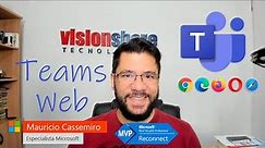 Teams Web - Use o Microsoft Teams no navegador, por Mauricio Cassemiro