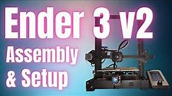 Ender 3 v2 Full Build, Assembly & Setup - All The Basics For Beginners