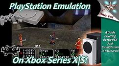 [Xbox Series X|S] Retroarch PS1 Emulation Setup Guide - PlayStation Is Perfect On Xbox!