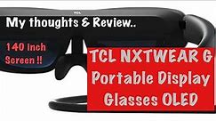 TCL NXTWEAR G Portable HD OLED Display Glasses..My thoughts & Review.