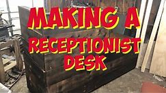 Building a receptionist desk