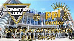 Monster Jam @ PPL Center - Allentown PA - Saturday Afternoon - Full Show 2022