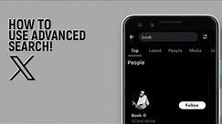How to Use Advanced Search in X Twitter Now [easy]