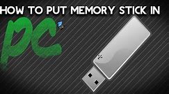 How To Put Memory Stick In To Laptop
