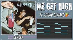 How Kankan - "We Get High" Was Made {FL STUDIO BREAKDOWN}