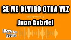 Juan Gabriel - Se Me Olvido Otra Vez (Versión Karaoke)