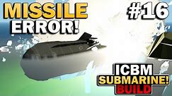 Modded Missiles ACCIDENTLY EXPLODE Our ICBM Submarine In Stormworks! #16