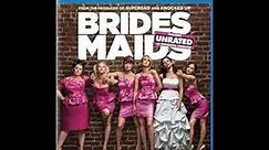 Opening to Bridesmaid 2011 Blu-ray (Theatrical)