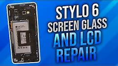 Stylo 6 Screen Glass and LCD Repair Detailed