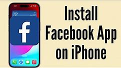 How to Install Facebook App on iPhone