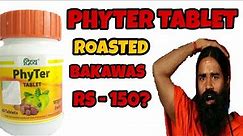 PATANJALI PHYTER TABLET BENEFIT || HINDI REVIEW || ROASTED MEDICINE || HONEST REVIEW