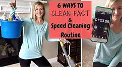 6 Ways To Clean FAST & My Speed Cleaning Routine
