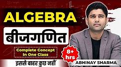 8 Hours + | Algebra | Complete Concept In One Class | SSC Maths | Abhinay Sir