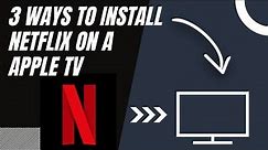 How to install NETFLIX on ANY Apple TV (3 different ways)