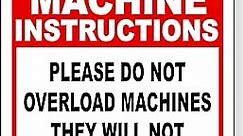 washing machine instructions please do not overload machines Aluminum Composite Outdoor Sign 20" x24"