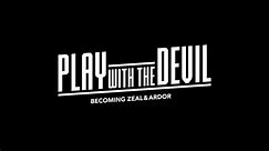 PLAY WITH THE DEVIL - BECOMING ZEAL & ARDOR