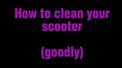 How to Clean Your Trick Scooter (goodly)