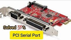 PCI SERIAL PORT NO DRIVERS 100% 100% SOLUTION