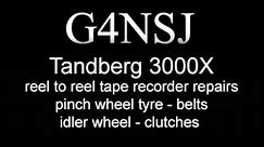Tandberg 3000X reel to reel tape recorder repairs