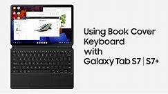 Galaxy Tab S7 | S7+: Using Book Cover Keyboard | Samsung