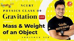 Gravitation L4 | Mass and Weight of An Object | CBSE Class 9 Physics | NCERT Solutions | Vedantu