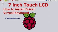 Raspberry PI Touchscreen 7inch - How to install Driver & Virtual Keyboard