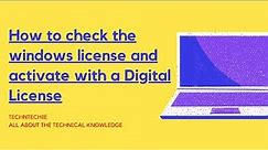 How to check the Windows License & Activate with a Digital License | Step-by-Step Guide