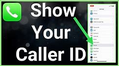 How To Show Your Caller ID On iPhone